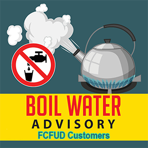 Boil Water for FCFUD Customers