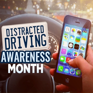 Distracted Driver Awareness Month