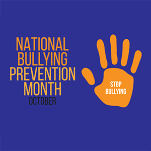 National Bullying Prevention Month