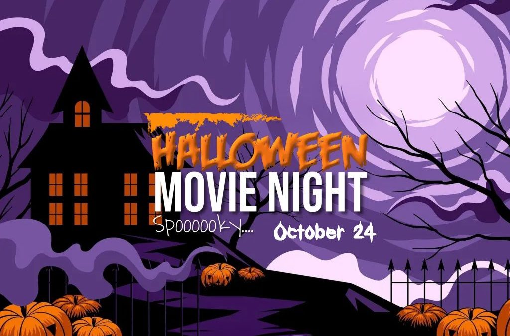 Halloween Movie Night ~ 10/24/2026