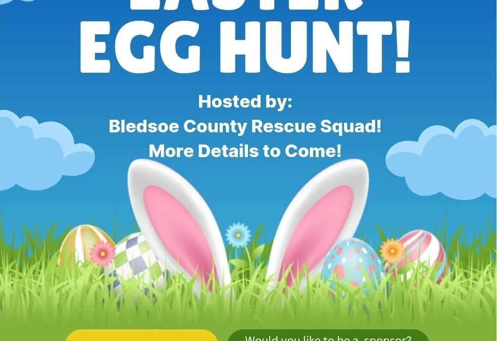 Bledsoe County Rescue Squad ~ Easter Egg Hunt